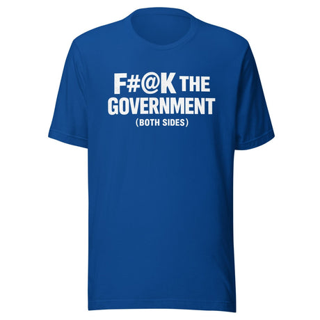 Fuck The Government Both Sides Shirt