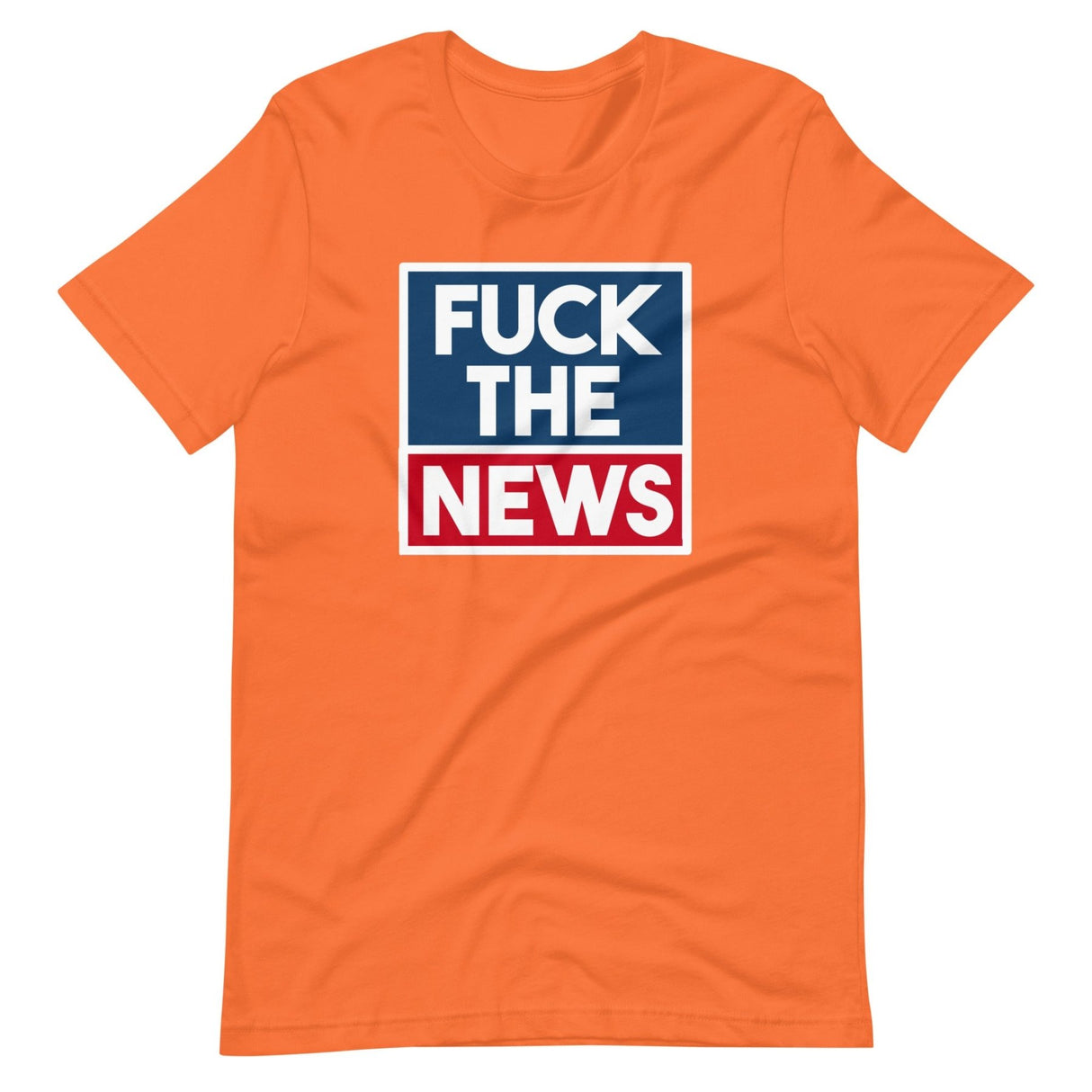 Fuck The News Shirt