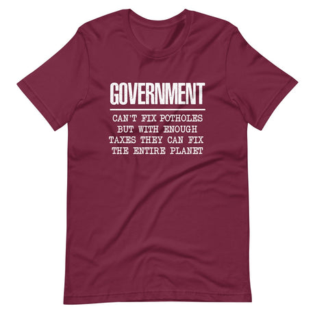 Government Can't Fix Potholes But Can Save The Planet Shirt
