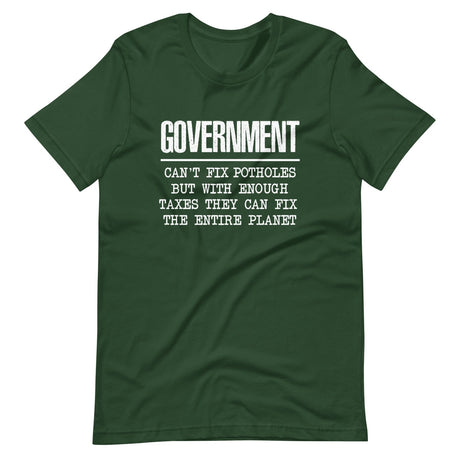 Government Can't Fix Potholes But Can Save The Planet Shirt