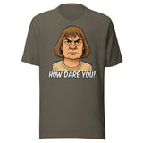 Greta Thunberg Haircut How Dare You Parody Shirt