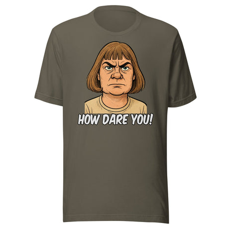 Greta Thunberg Haircut How Dare You Parody Shirt