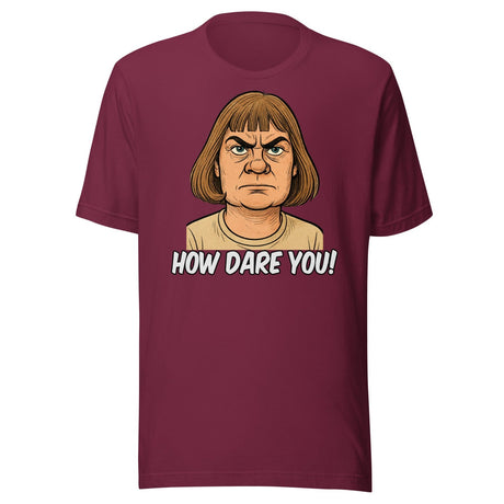 Greta Thunberg Haircut How Dare You Parody Shirt