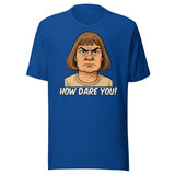 Greta Thunberg Haircut How Dare You Parody Shirt