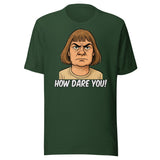 Greta Thunberg Haircut How Dare You Parody Shirt