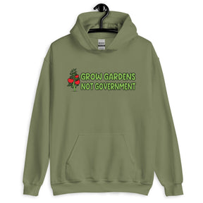 Grow Gardens Not Government Hoodie