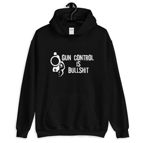 Gun Control is Bullshit Hoodie