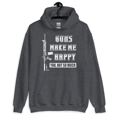 Guns Make Me Happy Hoodie