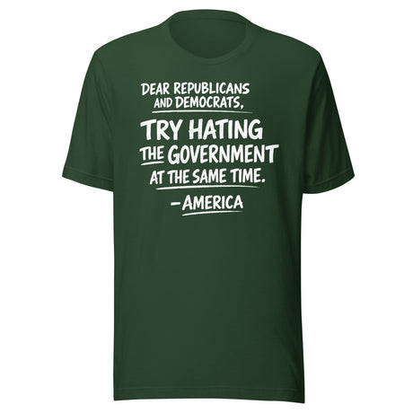 Hate The Government At The Same Time Shirt