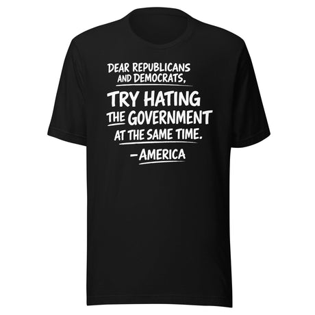 Hate The Government At The Same Time Shirt