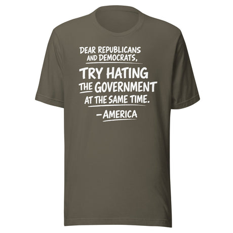 Hate The Government At The Same Time Shirt