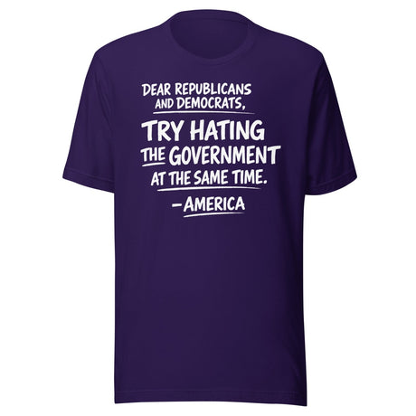 Hate The Government At The Same Time Shirt