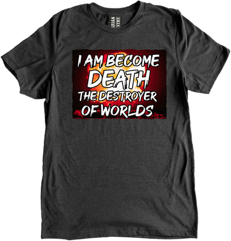I Am Become Death The Destroyer Of Worlds Oppenheimer Shirt by Libertarian Country