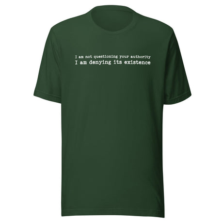 I Am Not Questioning Your Authority Shirt