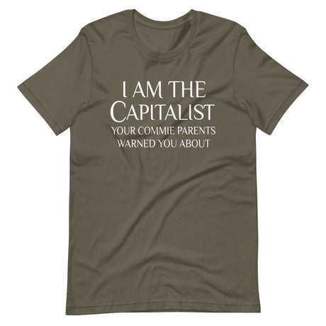 I Am The Capitalist Your Commie Parents Warned You About Shirt