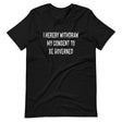 I Hereby Withdraw My Consent to Be Governed Shirt