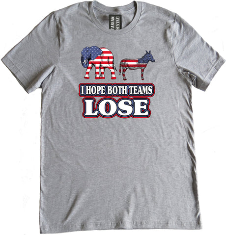 I Hope Both Teams Lose Political Shirt