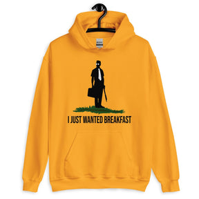 I Just Wanted Breakfast Hoodie