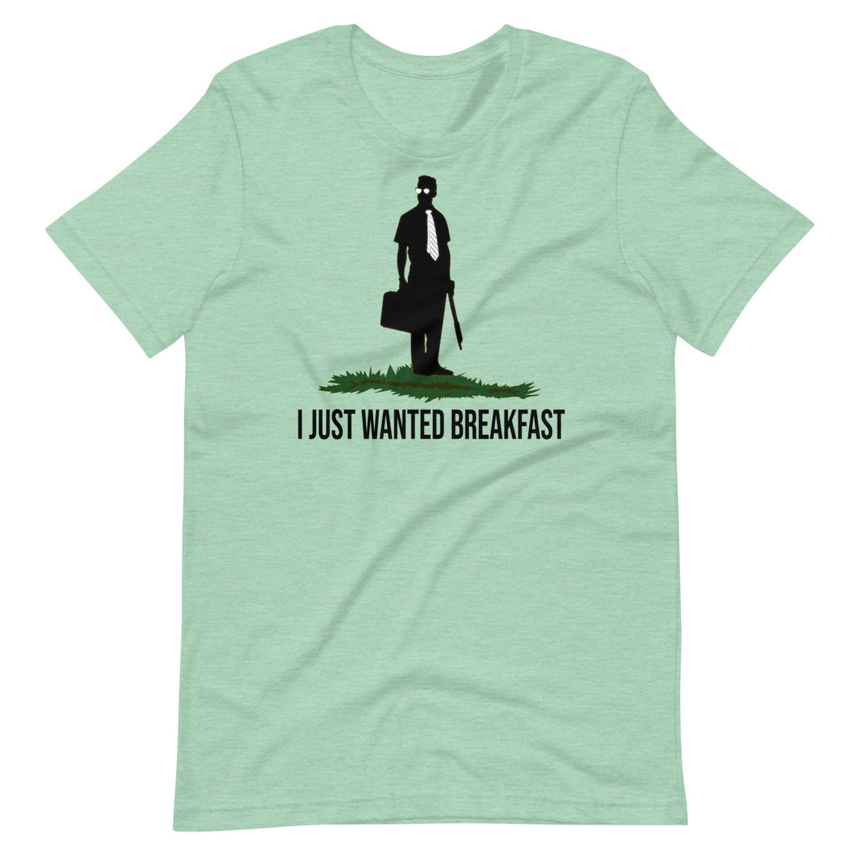I Just Wanted Breakfast Shirt
