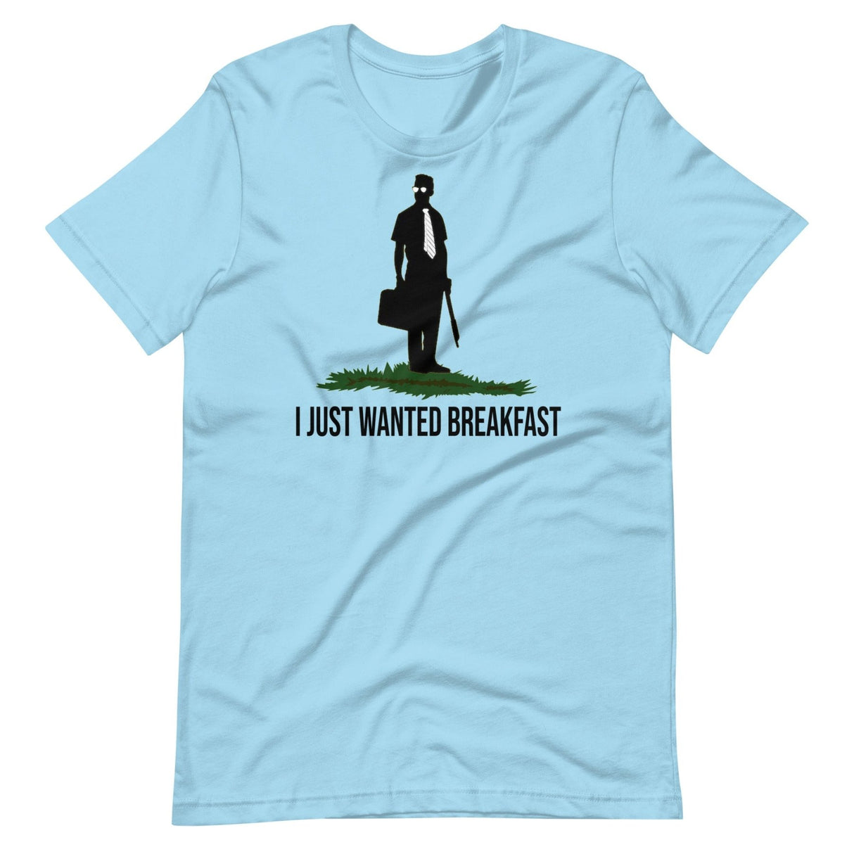 I Just Wanted Breakfast Shirt