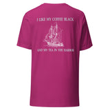 I Like My Coffee Black And My Tea In the Harbor Back Print Shirt