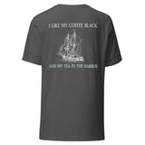 I Like My Coffee Black And My Tea In the Harbor Back Print Shirt
