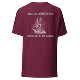 I Like My Coffee Black And My Tea In the Harbor Back Print Shirt