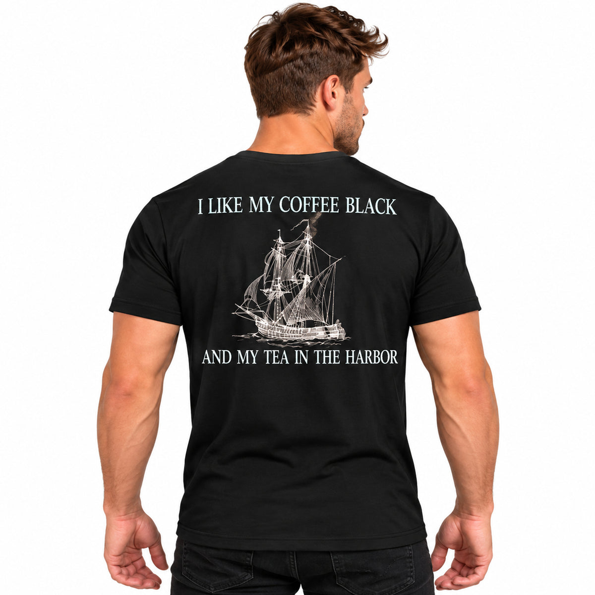 I Like My Coffee Black And My Tea In the Harbor Back Print Shirt