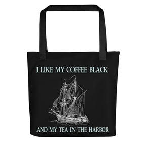 I Like My Coffee Black and My Tea in The Harbor Tote Bag