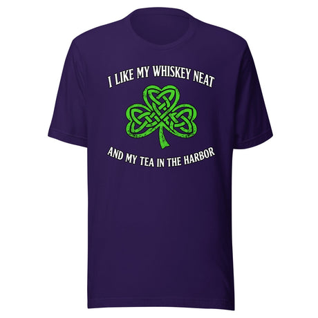 I Like My Whiskey Neat And My Tea In The Harbor Shirt
