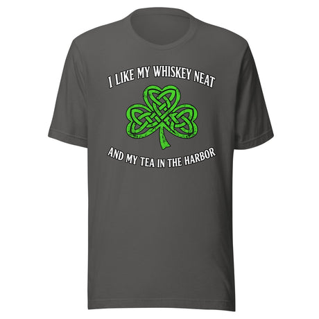 I Like My Whiskey Neat And My Tea In The Harbor Shirt