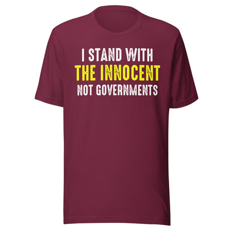I Stand With The Innocent Not Governments Shirt