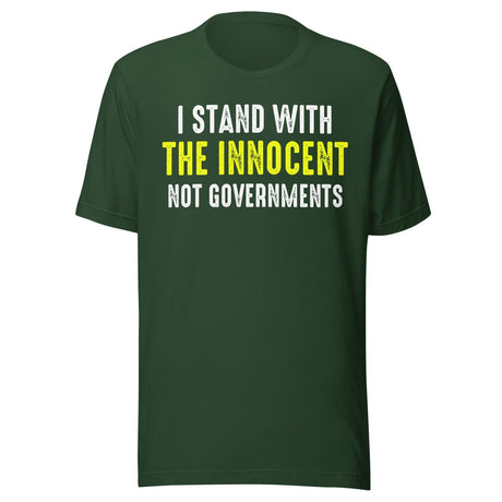 I Stand With The Innocent Not Governments Shirt