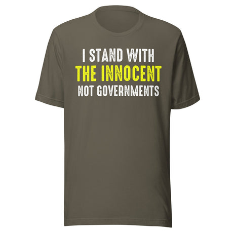 I Stand With The Innocent Not Governments Shirt