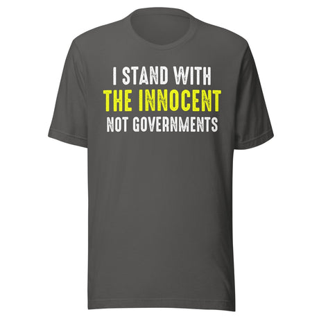 I Stand With The Innocent Not Governments Shirt