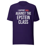 I Support War Against The Epstein Class Shirt