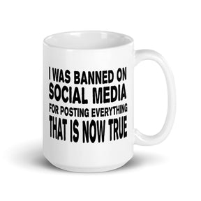 I Was Banned On Social Media Coffee Mug