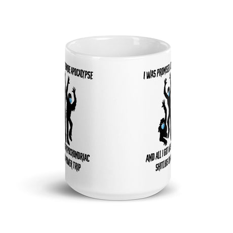 I Was Promised A Zombie Apocalypse Coffee Mug