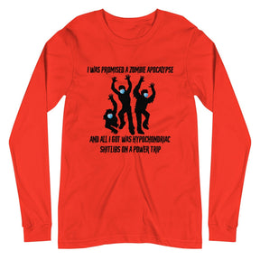 I Was Promised A Zombie Apocalypse Long Sleeve Shirt