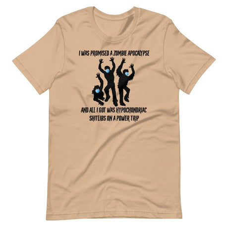 I Was Promised A Zombie Apocalypse Shirt