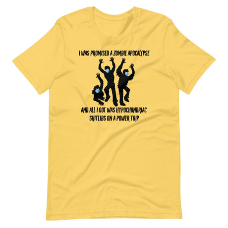 I Was Promised A Zombie Apocalypse Shirt