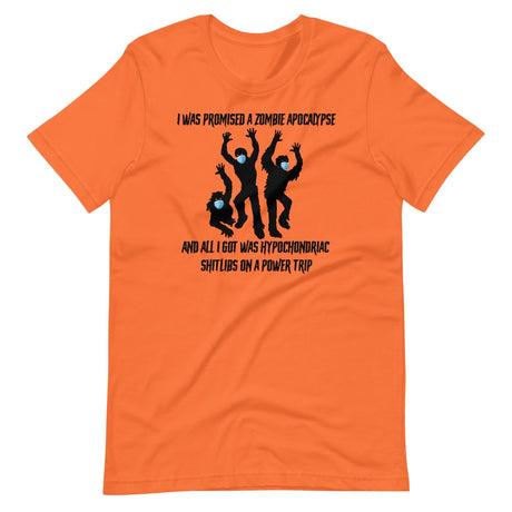 I Was Promised A Zombie Apocalypse Shirt