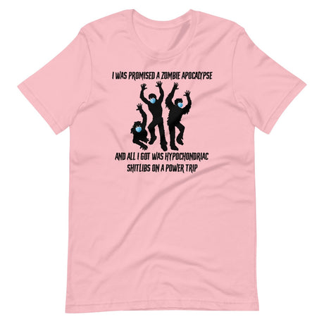 I Was Promised A Zombie Apocalypse Shirt