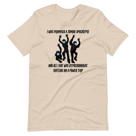 I Was Promised A Zombie Apocalypse Shirt