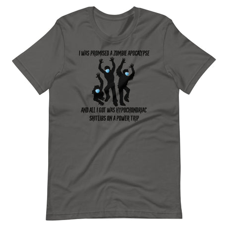I Was Promised A Zombie Apocalypse Shirt