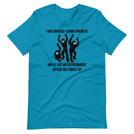 I Was Promised A Zombie Apocalypse Shirt