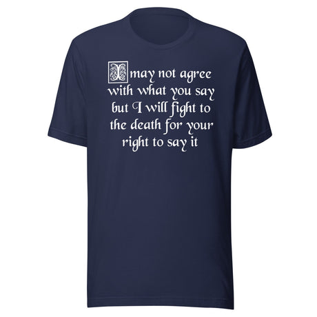 I Will Fight To The Death Your Right To Say It Free Speech Shirt