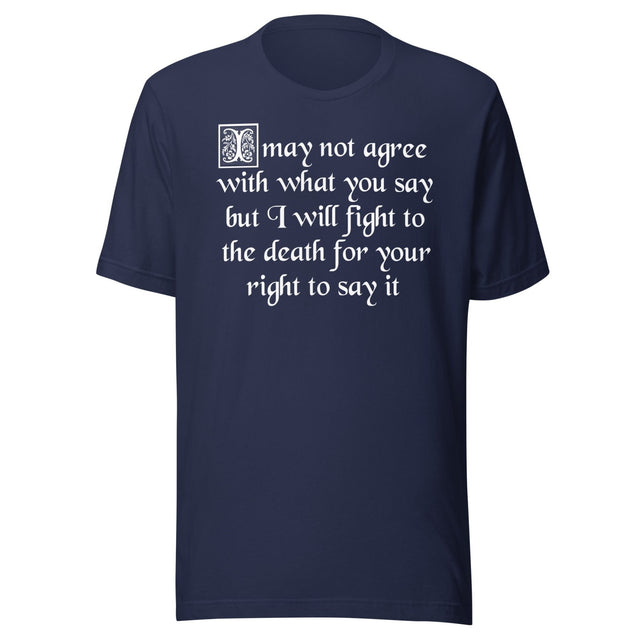 I Will Fight To The Death Your Right To Say It Free Speech Shirt