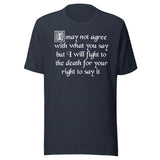 I Will Fight To The Death Your Right To Say It Free Speech Shirt