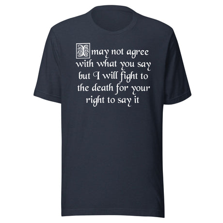 I Will Fight To The Death Your Right To Say It Free Speech Shirt